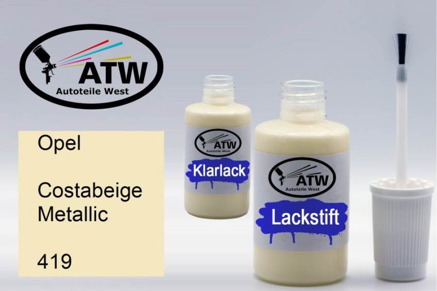 Opel, Costabeige Metallic, 419: 20ml Lackstift + 20ml Klarlack - Set, von ATW Autoteile West.